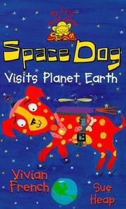 Front cover of Space Dog Visits Planet Earth by Vivian French