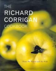 Cover of Richard Corrigan Cookbook by Richard Corrigan