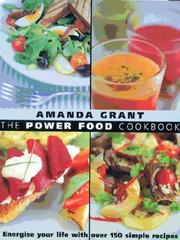 Front cover of The Power Food Cookbook by Amanda Grant
