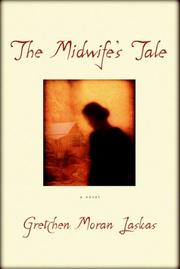 Front cover of The midwife's tale by Gretchen Moran Laskas