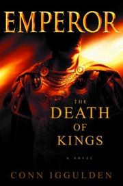 Front cover of The Death of Kings (Emperor, Book 2) by Conn Iggulden
