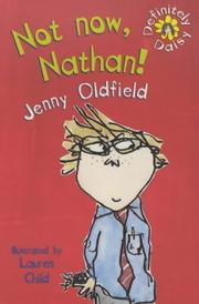Cover of Not Now, Nathan (Definitely Daisy Book) by Jenny Oldfield