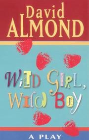 Front cover of Wild Girl, Wild Boy by David Almond