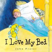 Cover of I Love My Bed by John Prater