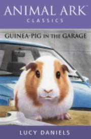 Front cover of Guinea-pig in the Garage (Animal Ark Classics #20) by Lucy Daniels