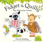 Front cover of The Dinosaur Game (Fidget & Quilly) by David Melling