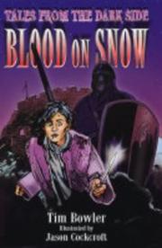 Front cover of Blood on Snow (Tales from the Dark Side) by Tim Bowler