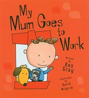 Front cover of My Mum Goes to Work by Kes Gray