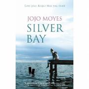 Cover of Silver Bay by Jojo Moyes