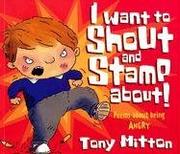 Front cover of I Want to Shout and Stamp About by Tony Mitton
