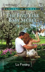 Front cover of The Five-Year Baby Secret by Liz Fielding