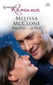 Cover of Win, Lose...Or Wed! by Melissa McClone
