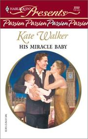 Front cover of His Miracle Baby (Passion) by Kate Walker