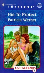 Cover of His To Protect by Patricia Werner
