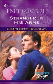 Front cover of Stranger in His Arms (Harlequin Intrigue, No. 611)(Identity Swap) by Charlotte Douglas