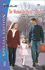 Front cover of The Woman For Dusty Conrad by Tori Carrington