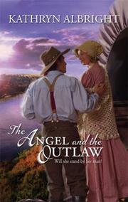 Cover of The Angel And The Outlaw by Kathryn Albright