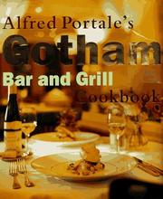 Cover of Alfred Portale's Gotham Bar and Grill cookbook by Alfred Portale