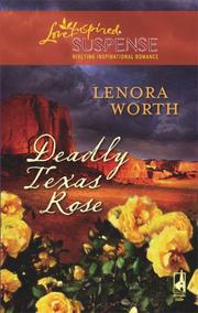 Front cover of Deadly Texas Rose (Steeple Hill Love Inspired Suspense #85) by Lenora Worth