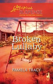Cover of Broken Lullaby (Steeple Hill Love Inspired Suspense #93) by Pamela Tracy