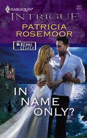 Cover of In Name Only? by Patricia Rosemoor