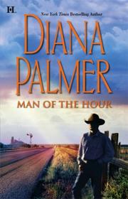 Front cover of Man Of The Hour by Diana Palmer