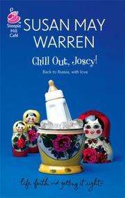 Front cover of Chill Out, Josey! (Life, Faith & Getting It Right #21) (Steeple Hill Cafe) by Susan May Warren