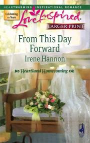 Front cover of From This Day Forward (Heartland Homecoming, Book 1) (Larger Print Love Inspired #419) by Irene Hannon