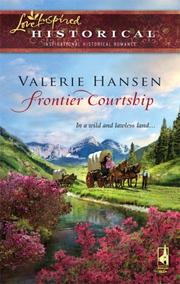 Front cover of Frontier Courtship (Steeple Hill Love Inspired Historical #4) by Valerie Hansen