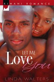 Front cover of Let Me Love You by Linda Walters
