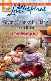 Front cover of Giving Thanks for Baby (A Tiny Blessings Tale #5) (Love Inspired #420) by Terri Reed