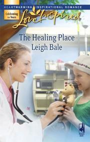 Cover of The Healing Place (Love Inspired #426) by Leigh Bale