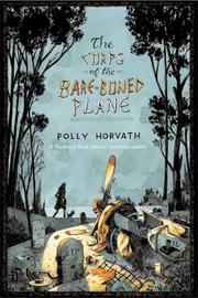 Front cover of The Corps of the Bare-Boned Plane by Polly Horvath