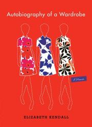 Front cover of Autobiography of a wardrobe by Elizabeth Kendall