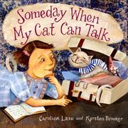 Front cover of Someday When My Cat Can Talk by Caroline Lazo