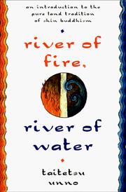 Cover of River of fire, river of water by Taitetsu Unno