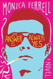 Cover of The answer is always yes by Monica Ferrell