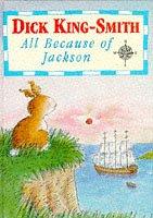 Front cover of All Because of Jackson by Dick King-Smith