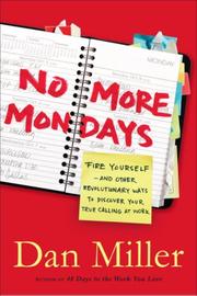 Front cover of No More Mondays by Dan Miller