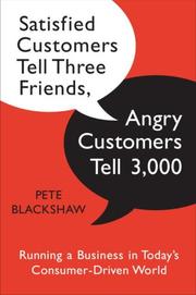 Cover of Satisfied Customers Tell Three Friends, Angry Customers Tell 3,000 by Pete Blackshaw