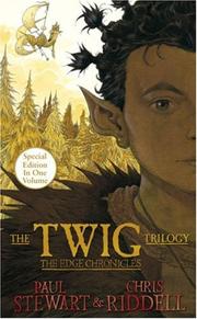 Front cover of The Twig Trilogy (Edge Chronicles #1-3): Includes Beyond the Deepwoods, Stormchaser & Midnight Over Sanctaphrax (Edge Chronicles) by Paul Stewart