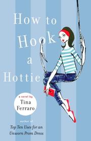 Front cover of How to Hook a Hottie by Tina Ferraro