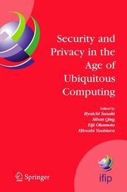 Front cover of Security and privacy in the age of ubiquitous computing by IFIP TC11 International Information Security Conference (20th 2005 Chiba, Japan)