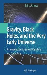 Front cover of Gravity, black holes, and the very early universe by Tai L. Chow