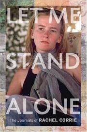 Cover of Let Me Stand Alone by Rachel Corrie