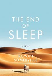 Front cover of The end of sleep by Rowan Somerville