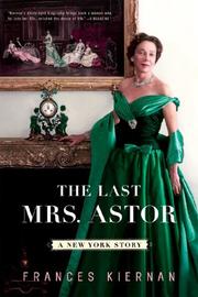 Front cover of The last Mrs. Astor by Frances Kiernan