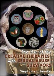 Front cover of The Use of the Creative Therapies With Sexual Abuse Survivors by Stephanie L. Brooke