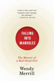 Cover of Falling into manholes by Wendy Merrill