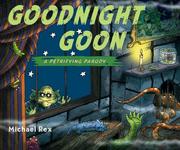 Cover of Goodnight Goon by Michael Rex